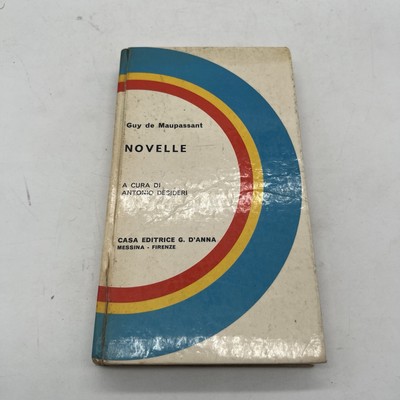 NOVELLE - Guy De Maupassant - Verlag G. D'Anna 1966
