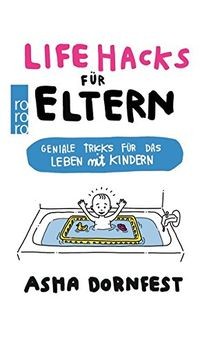 Life Hacks für Eltern: Geniale Tricks für das Leben... | Buch | Zustand sehr gut