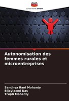 Sandhya Rani Mohanty (U. A.) | Autonomisation Des Femmes Rurales Et...