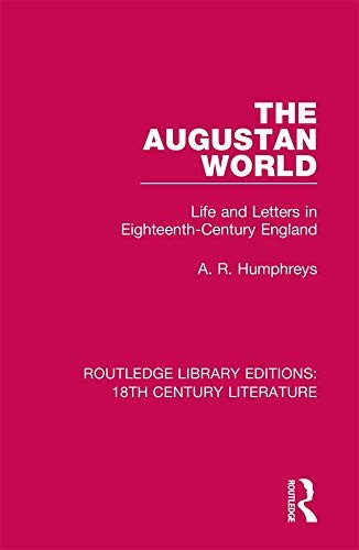 The Augustan World: Life and Letters in Eightee, Humphreys Paperback Pap..