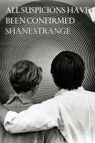 Thumbnail - Shane Strange All Suspicions Have Been Confirmed (taschenbuch)