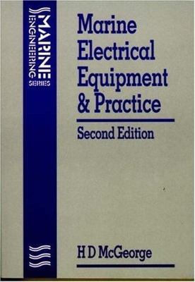 Marine Electrical Equipment and Practice (Marine Engineering Series) - paper...