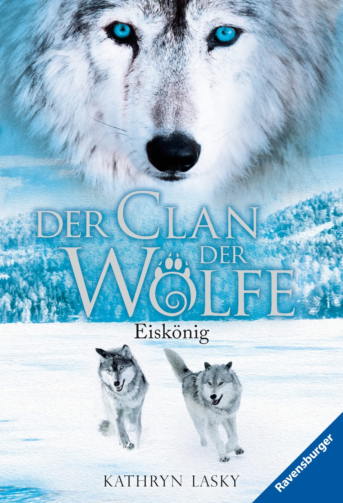 Thumbnail - Kathryn Lasky Il Der Clan Der Wölfe, Band 4: Eiskönig (der Clan De