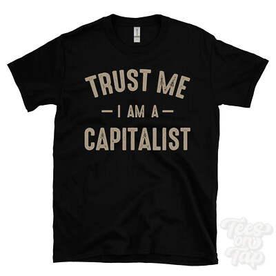 TRUST ME I AM A KAPITALIST T-SHIRT best lustig tolles Geschenk