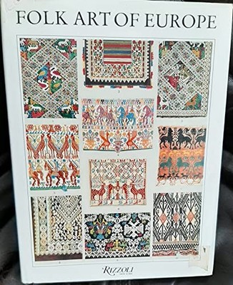 Folk Art of Europe [Hardcover] [1990] Bossert, Helmut Theod