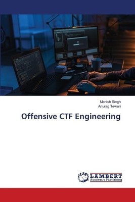 Manish Singh Anurag Tewari Offensive CTF Engineering (Taschenbuch)