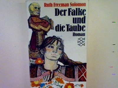 Der Falke und die Taube: Roman (Nr. 1624) Solomon, Ruth Freeman: