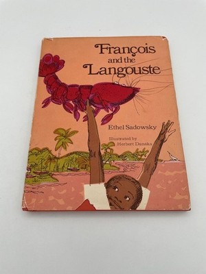 Francois and the Langouste, By Ethel Sadowsky--First Edition RARE FIND 1969