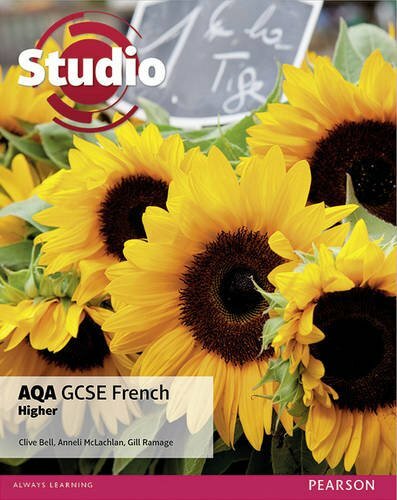 Studio AQA GCSE French Higher Student Book By Mr Clive Bell, Anneli Mclachlan,