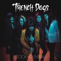 Trench Dogs - Stockholmiana Cd Preorder For Release Date 03/03/23 - C - G3Z