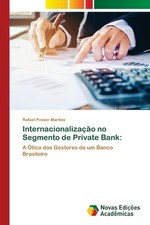 Internacionalizao no Segmento de Private Bank by Rafael Posser Martins Paperback