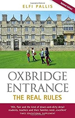Oxbridge Entrance : The Real Rules Paperback Elfi Pallis