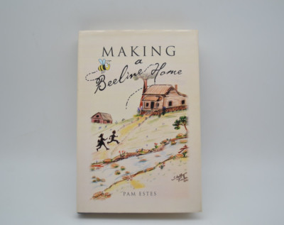 Making a Beeline Home, Hardcover, 2011, Illustrated, Xlibris, by Pam Estes