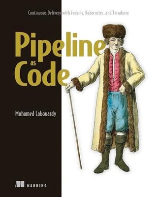 Pipeline as Code Continuous Delivery with Jenkins Kubernetes and