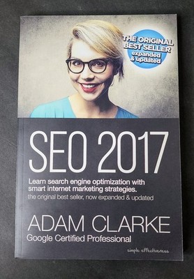 SEO 2017 by Adam Clarke - Search Engine Optimization Strategies