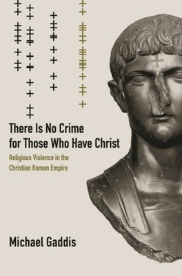 There Is No Crime for Those Who Have Christ by Michael Gaddis PAPERBACK