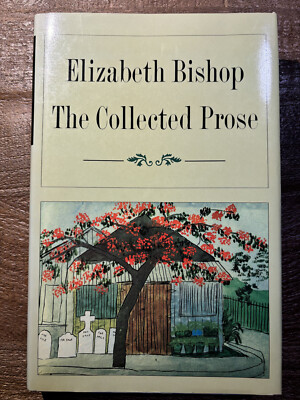 UK HARDCOVER 1ST ED The Collected Prose by Elizabeth Bishop (Chatto & Windus) VG