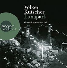 Lunapark: Gereon Raths sechster Fall von Kuts...