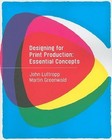 Designing for Print Production: Essential Concepts (Graphic Design/I - Very Good