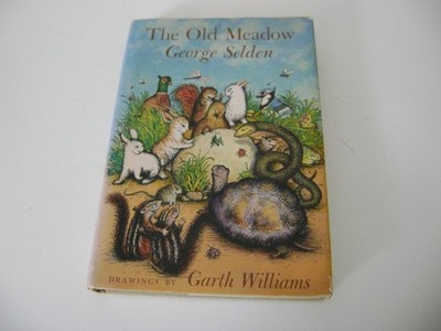 The Old Meadow by George Selden, 1987 1st Ed HC DJ VG Drawings by Garth Williams