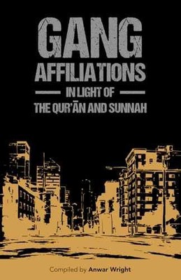 Gang Affiliations In Light of - Paperback, by Wright Anwar; Ahmed - Very Good