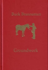 Groundwork : The First Impression by Buck Brannaman