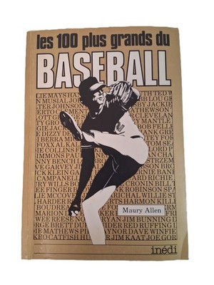 Les 100 Plus Grands du Baseball Maury Allen Vintage French Book Babe Ruth Rare