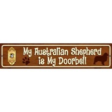 My Australian Shepherd Is My Doorbell 24"x5" Metal Street Sign Door Garage Wall