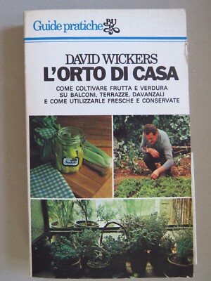 L'Orto di Casa - David Wickers - Praktische Leitfäden Rizzoli 1977