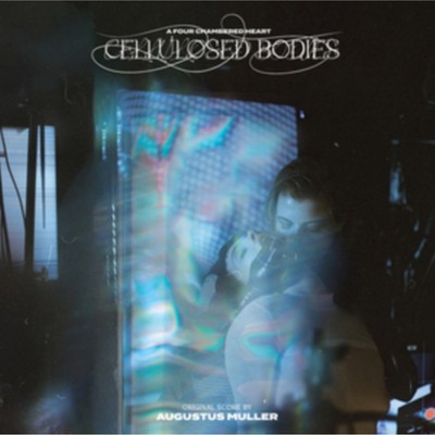 Augustus (Boy Harsher) Muller - Cellulosed Bodies (Crystal Clear LP Vinyl/140G)