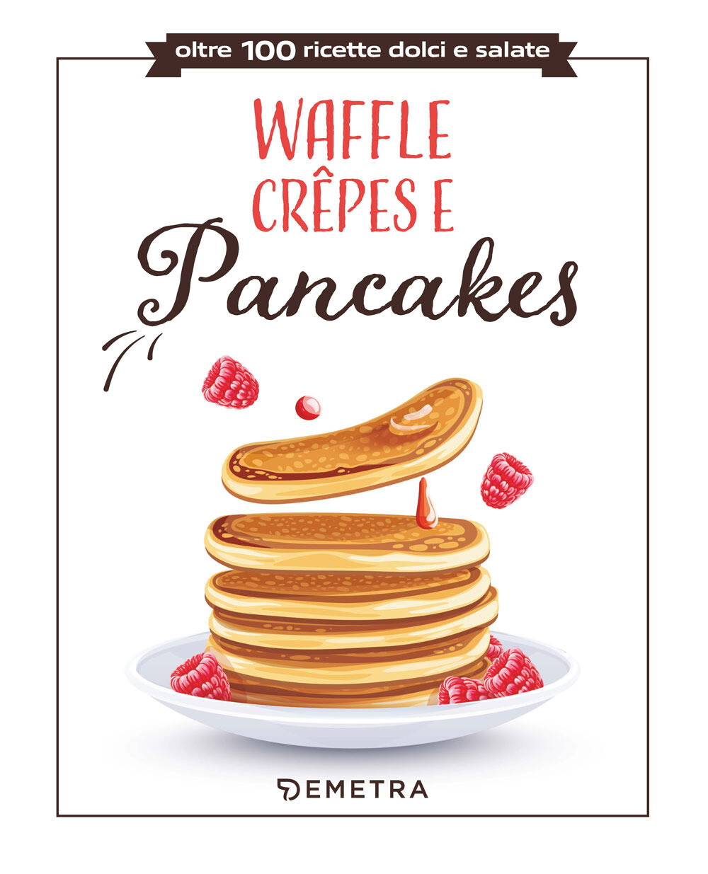 Waffle, crêpes e pancakes - AA.VV.