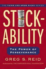 Stickability: The Power of Perseverance (Think and Grow Rich), Reid, Greg S.,The
