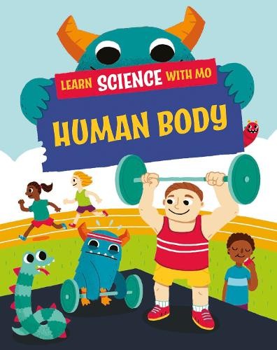 Learn Science with Mo: Human Body by Paul Mason, Michael Buxton - 9781526319159