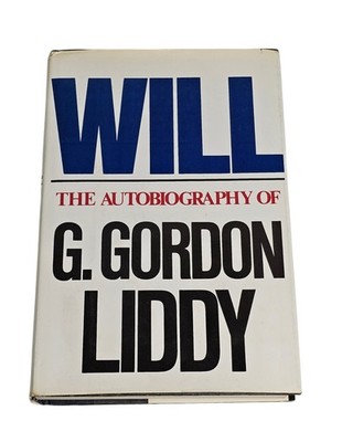 Will: The Autobiography of G. Gordon Liddy 1st Edition 1980 Signed Hardback Book