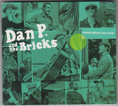 Watch Where You Walk - Dan P. and The Bricks