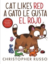 Cat Likes Red / A Gato le gusta el rojo by Christopher Russo Board Book Book
