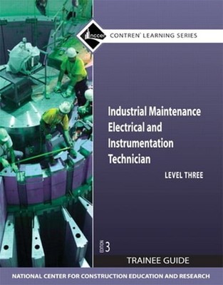 Industrial Maintenance Electrical & Instrumentation Trainee Guide, Level 3: Used
