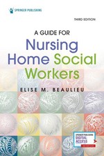 A Guide for Nursing Home Social Workers, Third Edition by Elise Beaulieu (Englis
