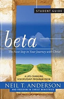 Beta Student Guide: The Next Step in Your Journey with Christ