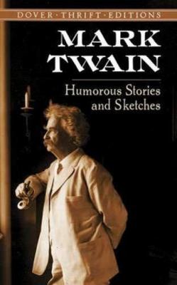 Humorous Stories and Sketches - paperback, Mark Twain, 0486292797