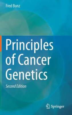 Principles of Cancer Genetics - Hardcover By Bunz, Fred - GOOD