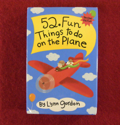 52 Fun Things to Do on the Plane by Lynn Gordon ~ 2009