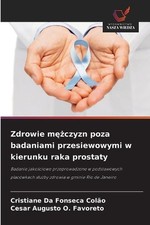 Zdrowie mczyzn poza badaniami przesiewowymi w kierunku raka prostaty by Cristian