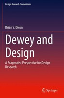 Dewey And Design A Pragmatist Perspective For Design Research Brian S. Dixon Xi