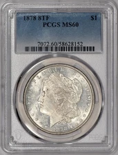 1878 8TF Morgan Silver Dollar $1 PCGS MS60 - VAM-4 Denticle Chip, PL Obverse!
