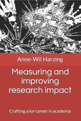 Anne-Wil Harzing Measuring and improving research impact (Taschenbuch)