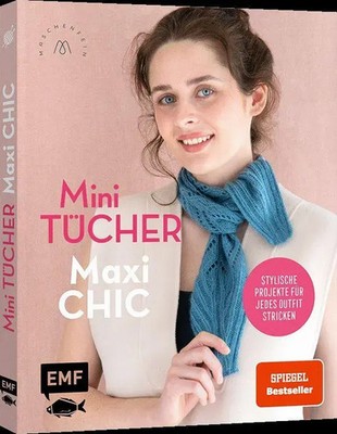 Mini-Tücher - Maxi-Chic Stricken mit *maschenfein | Marisa Nöldeke (u. a.)