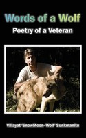 Words of a Wolf - Poetry of a veteran Poetry of a veteran Sunkmanitu Taschenbuch