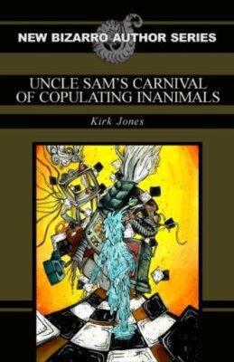 Uncle Sam's Carnival of Copulating Inanimals 9781936383252| eBay