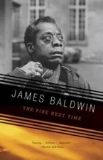The Fire Next Time - Paperback By Baldwin, James - GOOD